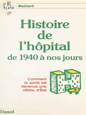 cover image of Histoire de l'hôpital, de 1940 à nos jours